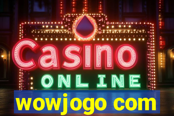 wowjogo com